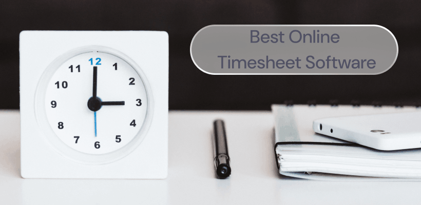 A clock on a table, graphic reads: Best online timesheet software