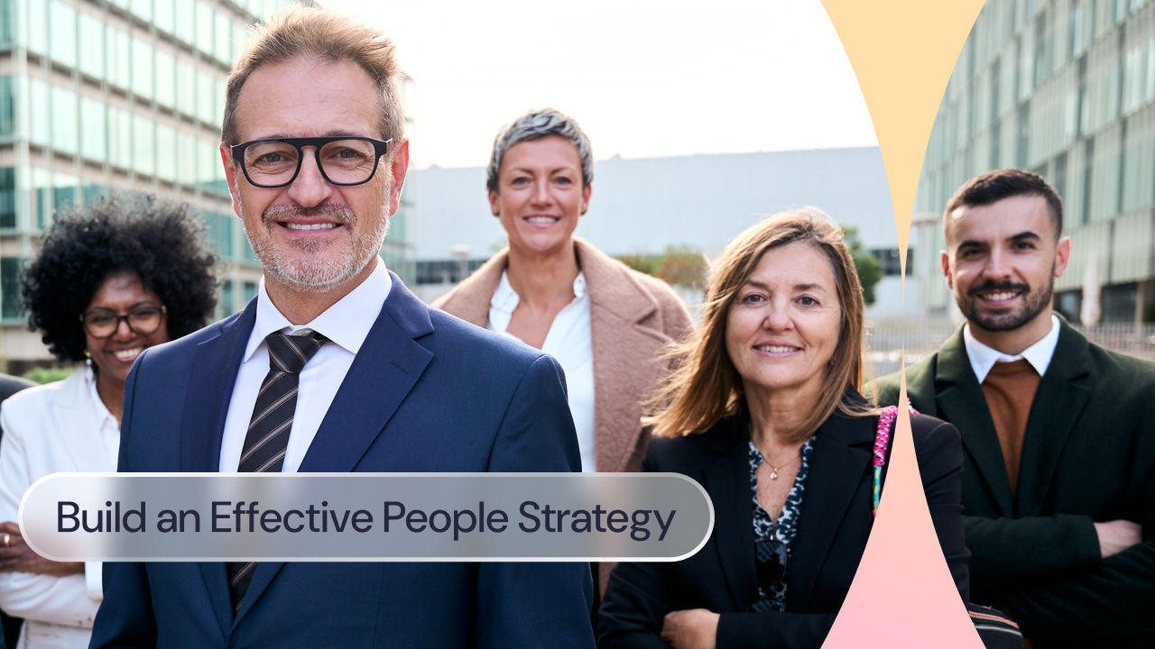 Build an effective people strategy to achieve your business objectives