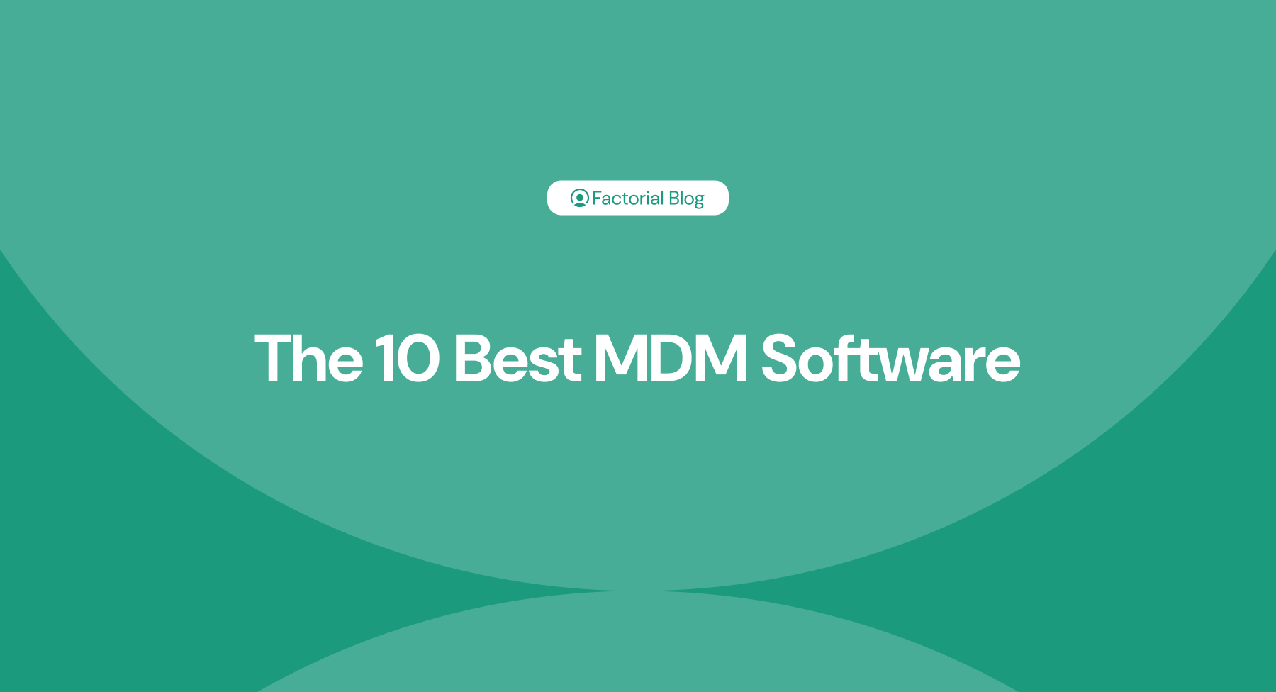 A green Factorial graphic reads: The 10 best mdm software